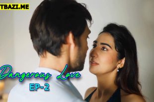Dangerous Love S01E02 (2025) Hindi Hot Web Series Mastram