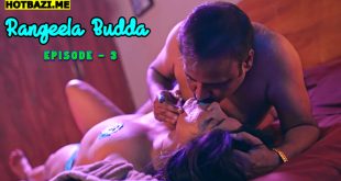 Rangeela Budda S01E03 (2025) Hindi Hot Web Series Jugnu