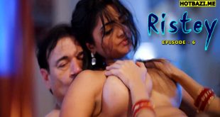 Ristey S01E06 (2025) Hindi Hot Web Series Kahaniplay